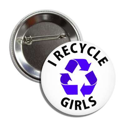 i recycle girls button