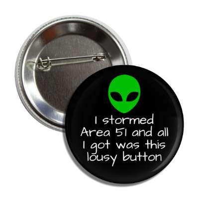 i stormed area 51 and all i got was this lousy button button