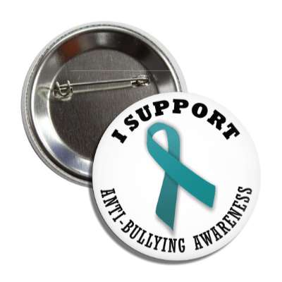 i support anti bullying teal awareness ribbon button