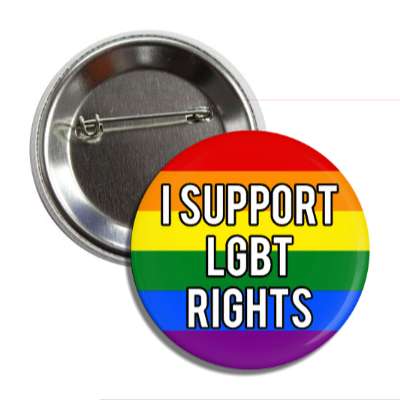 i support lgbt rights rainbow flag button