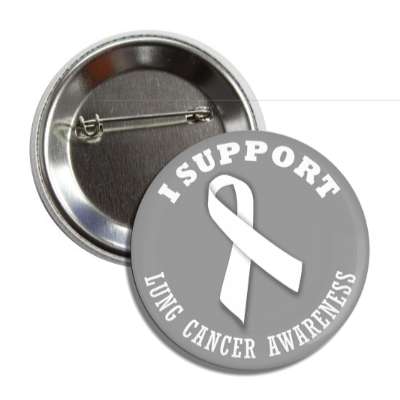 i support lung cancer white awareness ribbon button