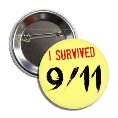 i survived 9 11 september eleventh button