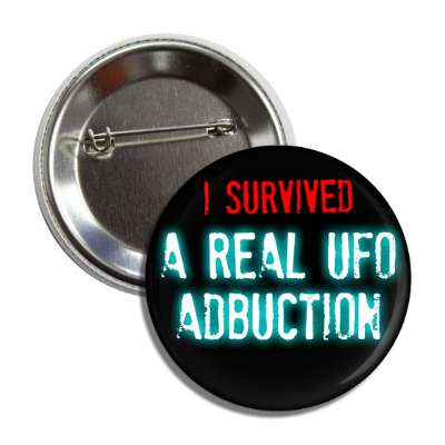 i survived a real ufo abduction button