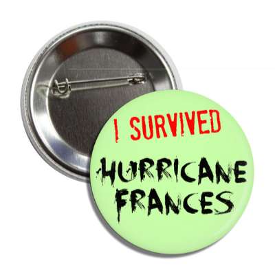i survived hurricane frances button