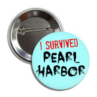 i survived pearl harbor button