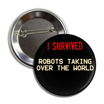 i survived robots taking over the world button