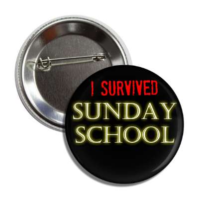 i survived sunday school button