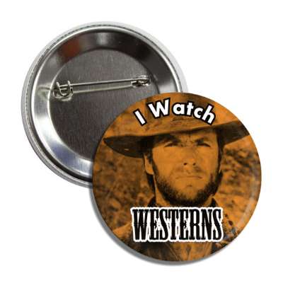 i watch westerns button