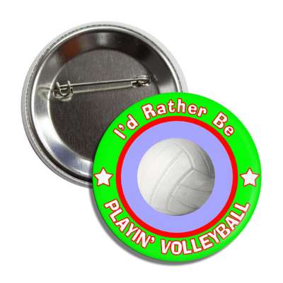 id rather be playing volleyball green border button