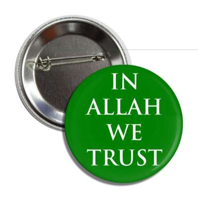 in allah we trust button