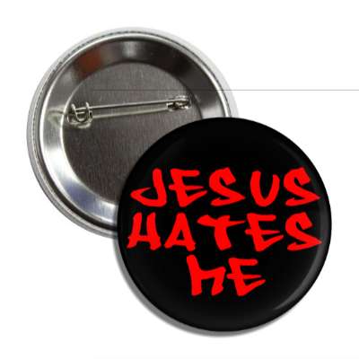 jesus hates me button