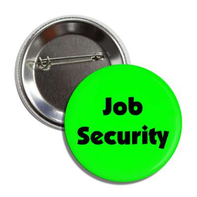 job security button