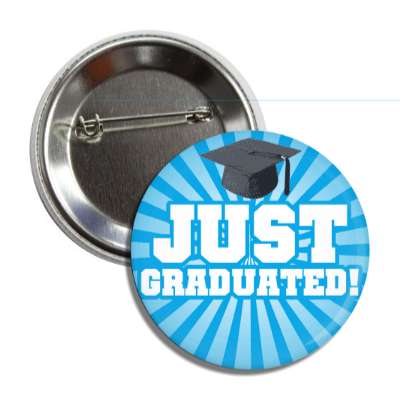 just graduated blue rays cap button