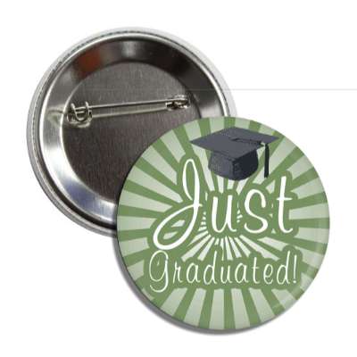 just graduated green rays cap button