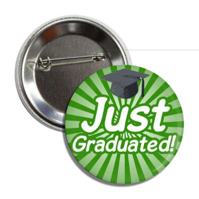 just graduated italic green rays cap button
