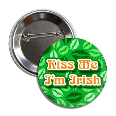 kiss me im irish green prints lipstick button