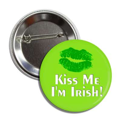 kiss me im irish lipstick mark green button