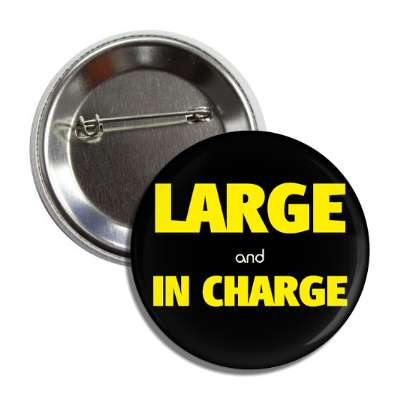 large and in charge button