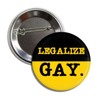 legalize gay button