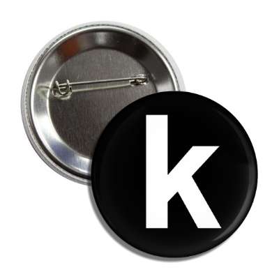 letter k lower case black white button