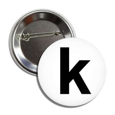 letter k lower case white black button
