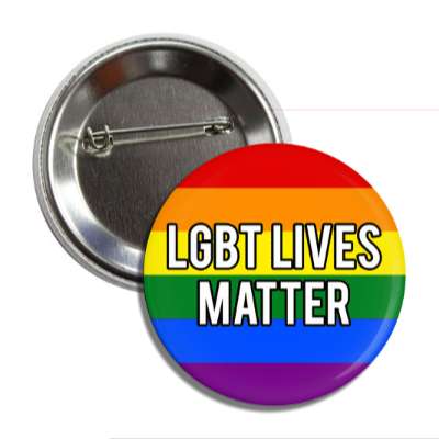 lgbt lives matter rainbow flag button