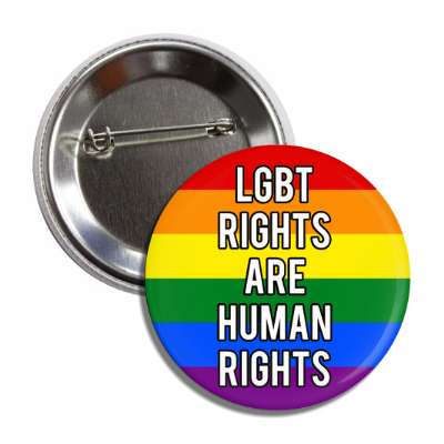 lgbt rights are human rights rainbow flag button