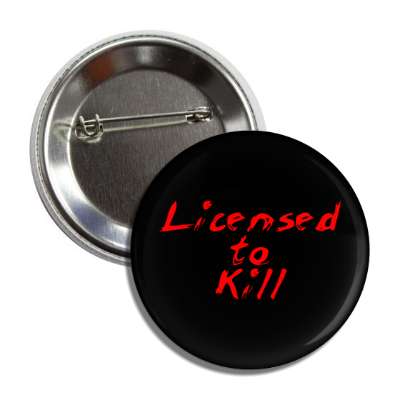 licensed to kill scribble button