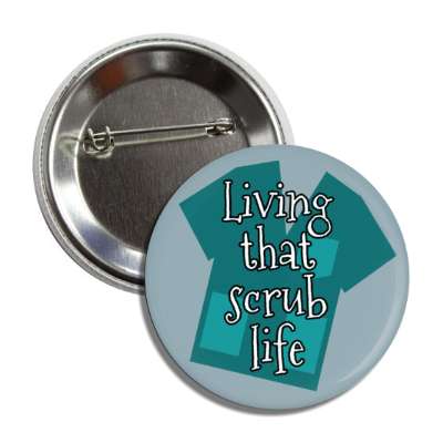 living that scrub life grey button