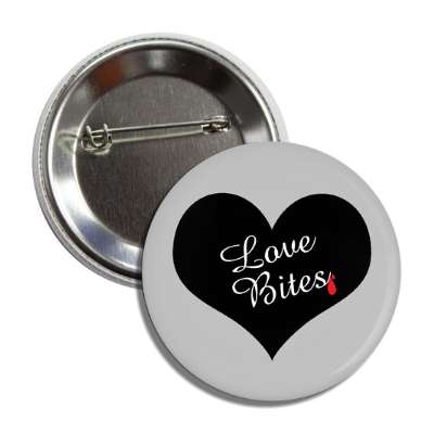 love bites black classic valentines button
