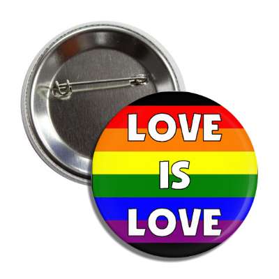 love is love rainbow flag button
