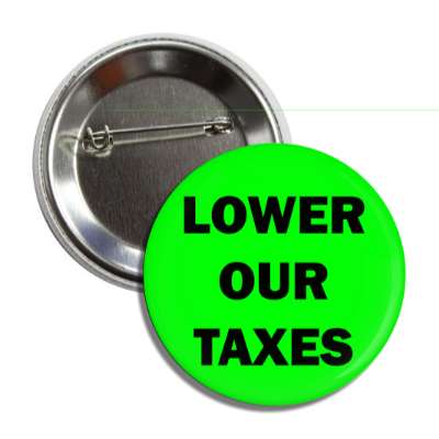 lower our taxes button