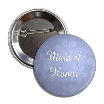 maid of honor blue floral button