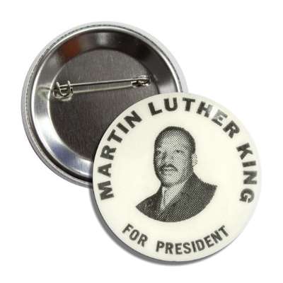 martin luther king for president button