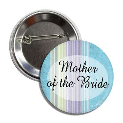 mother of the bride blue lines oval button