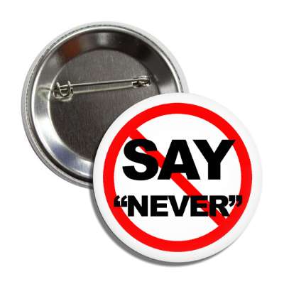 never say never red slash button
