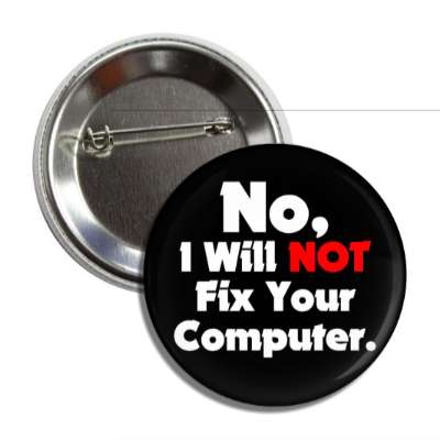 no i will not fix your computer button
