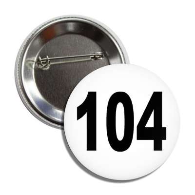number 104 white black button