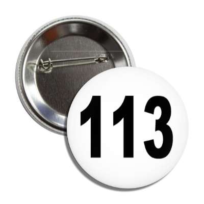 number 113 white black button