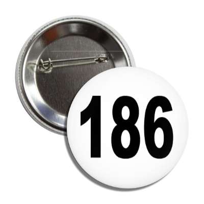 number 186 white black button