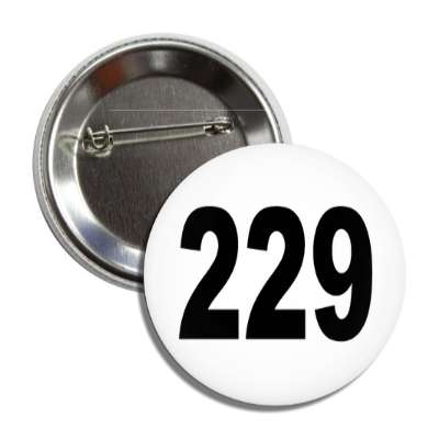number 229 white black button