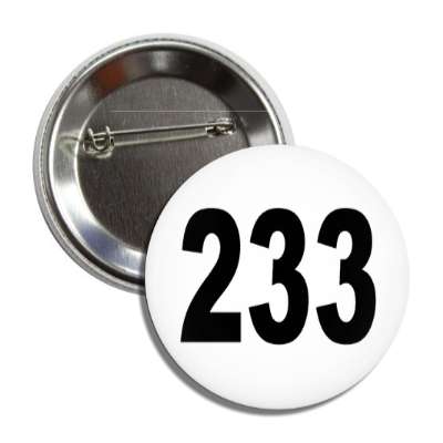 number 233 white black button
