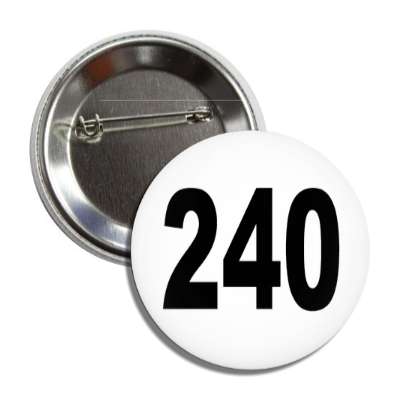 number 240 white black button