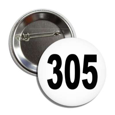 number 305 white black button