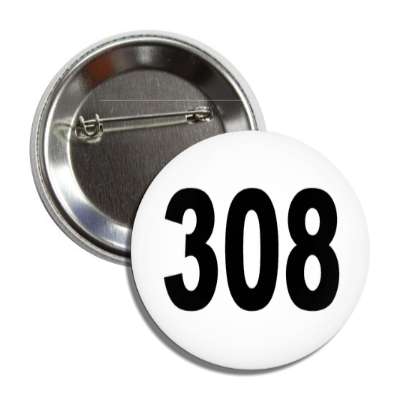 number 308 white black button