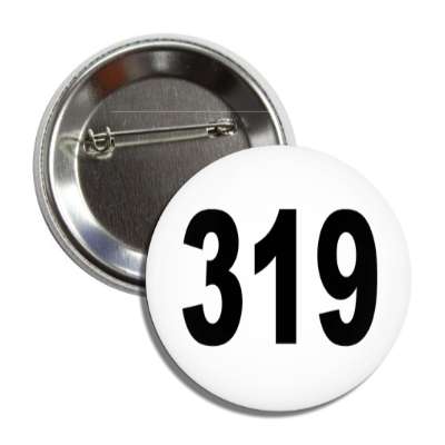 number 319 white black button