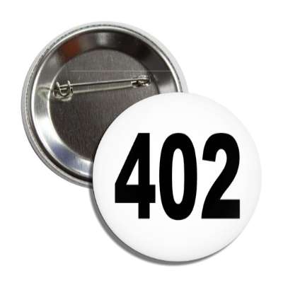 number 402 white black button