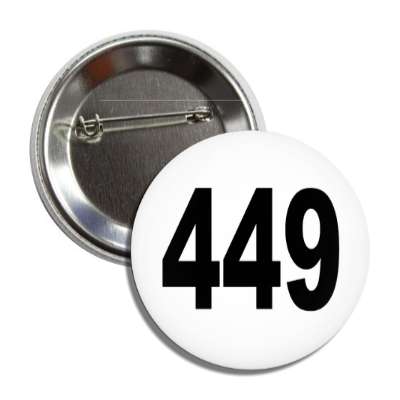 number 449 white black button