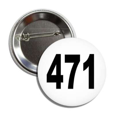 number 471 white black button