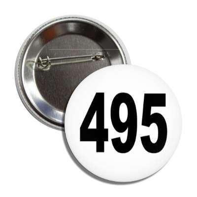number 495 white black button